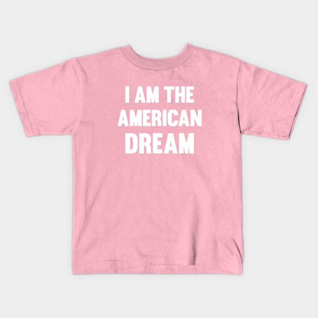 American Dream Kids T-Shirt by A -not so store- Store